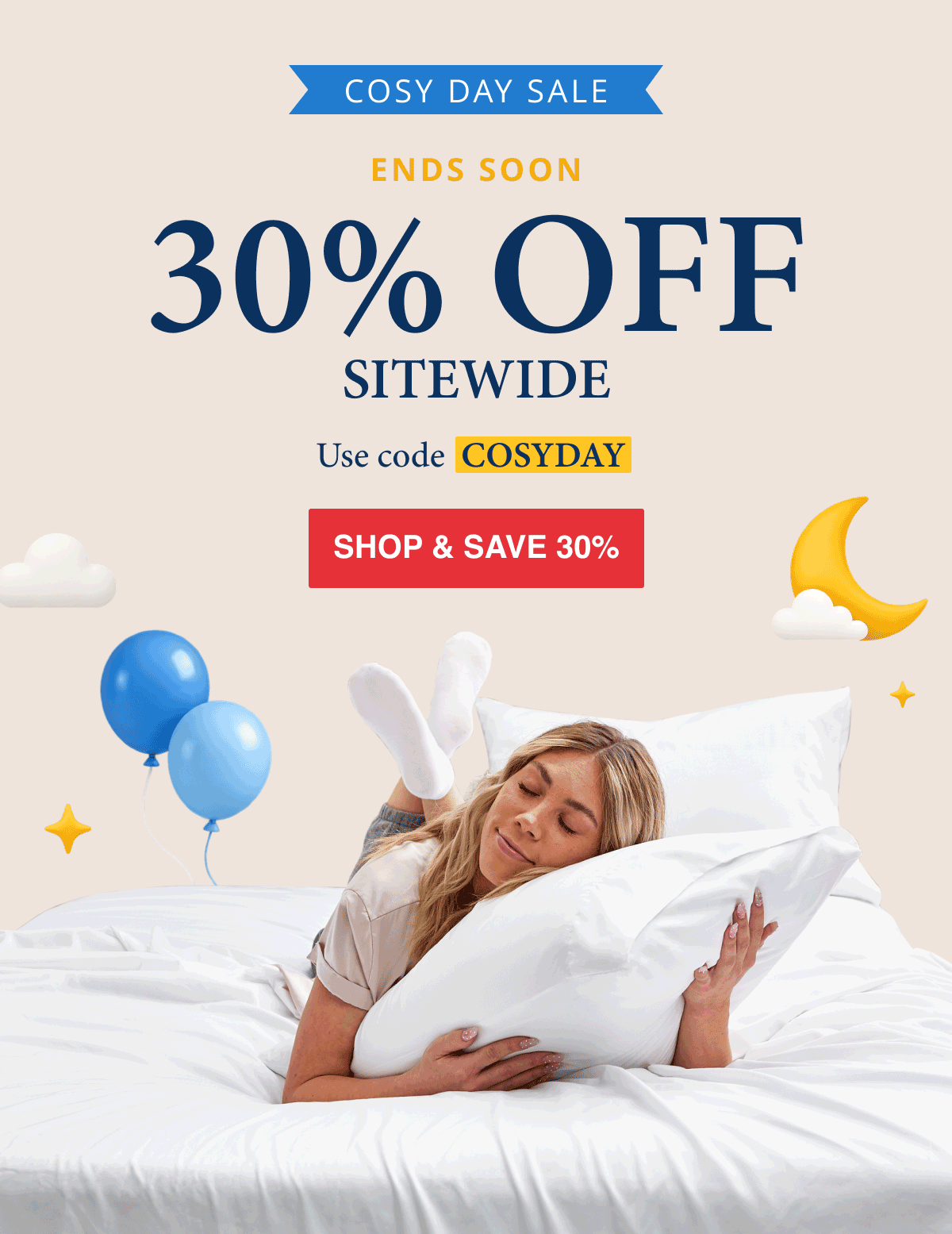 COSY DAY SALE Ends Soon 30% OFF SITEWIDE Use Code COSYDAY