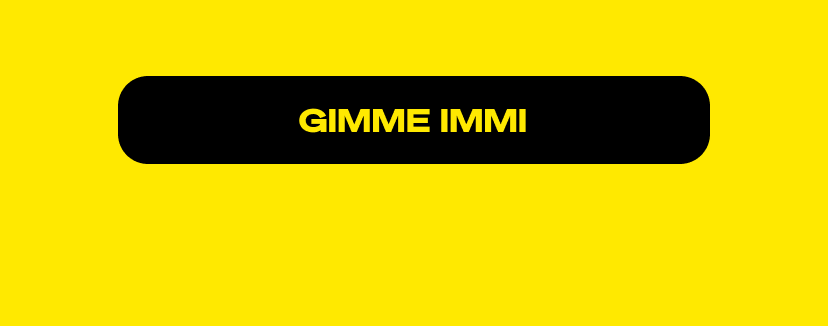 GIMME IMMI