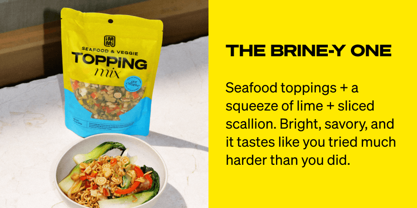 The brine-y one
