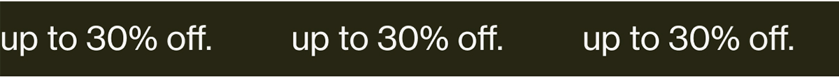 up to 30% off.