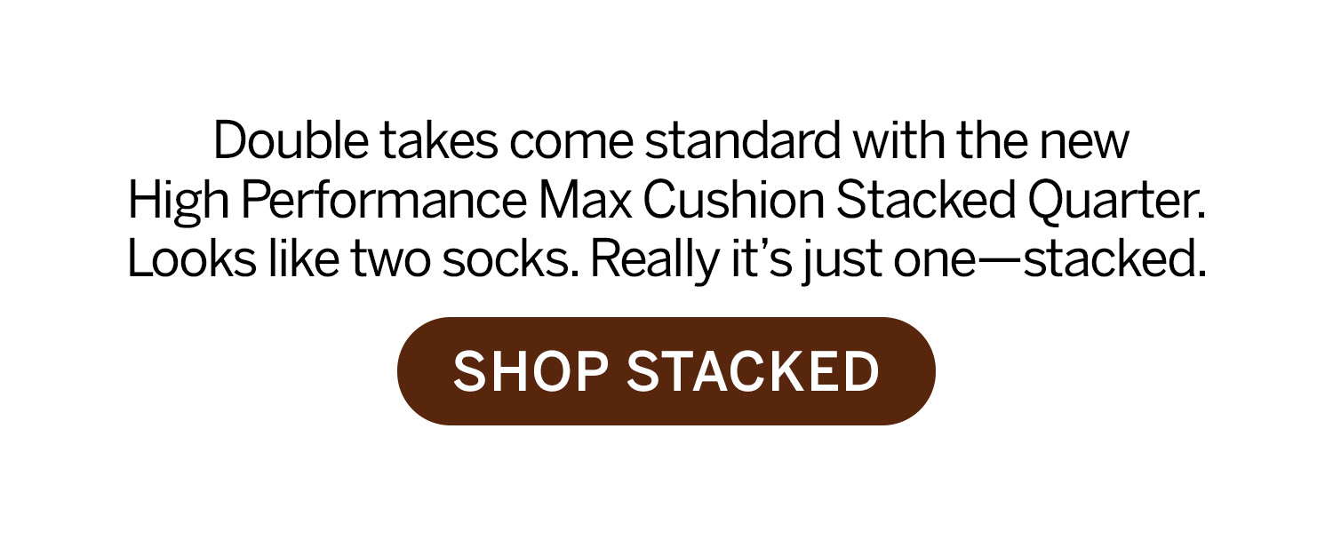 High Performance Max Cushion Stacked Quarter - Shop Stacked