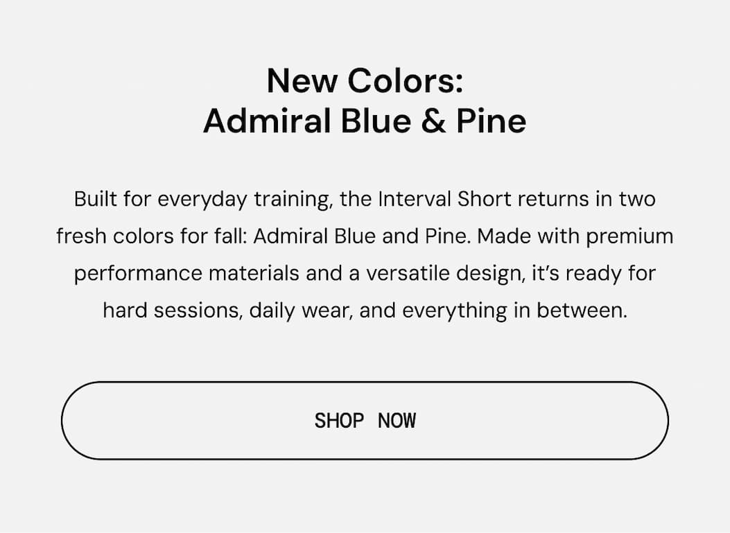Body Copy: New Colors: Admiral Blue & Pine