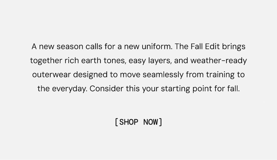 Body Copy: Shop the Fall Edit Now