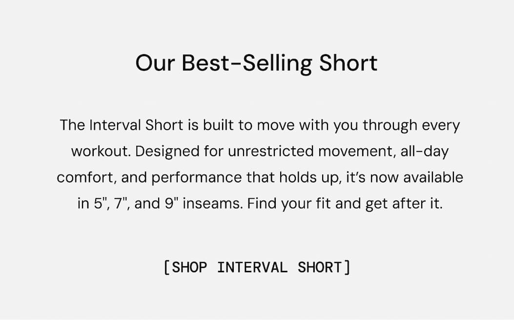 Body Copy: Our Best-selling Short. Now Available in three inseams
