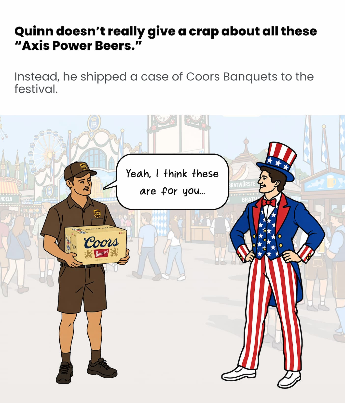 Quinn shipped his own beers