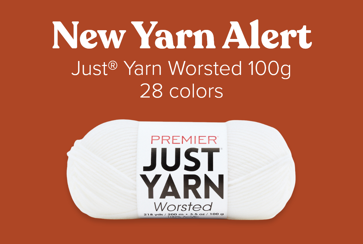 New Yarn Alert, Just® Yarn Worsted 100g 28 colors