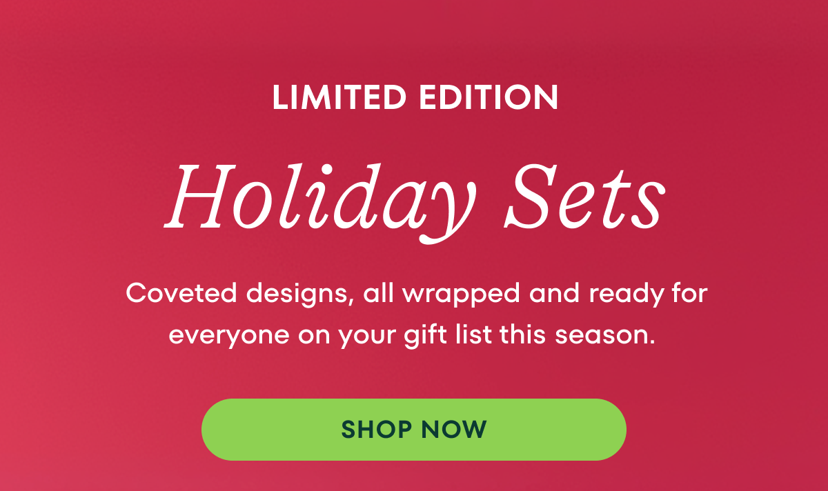 Limited Edition Holiday Sets
