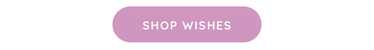 Shop Wishes >>