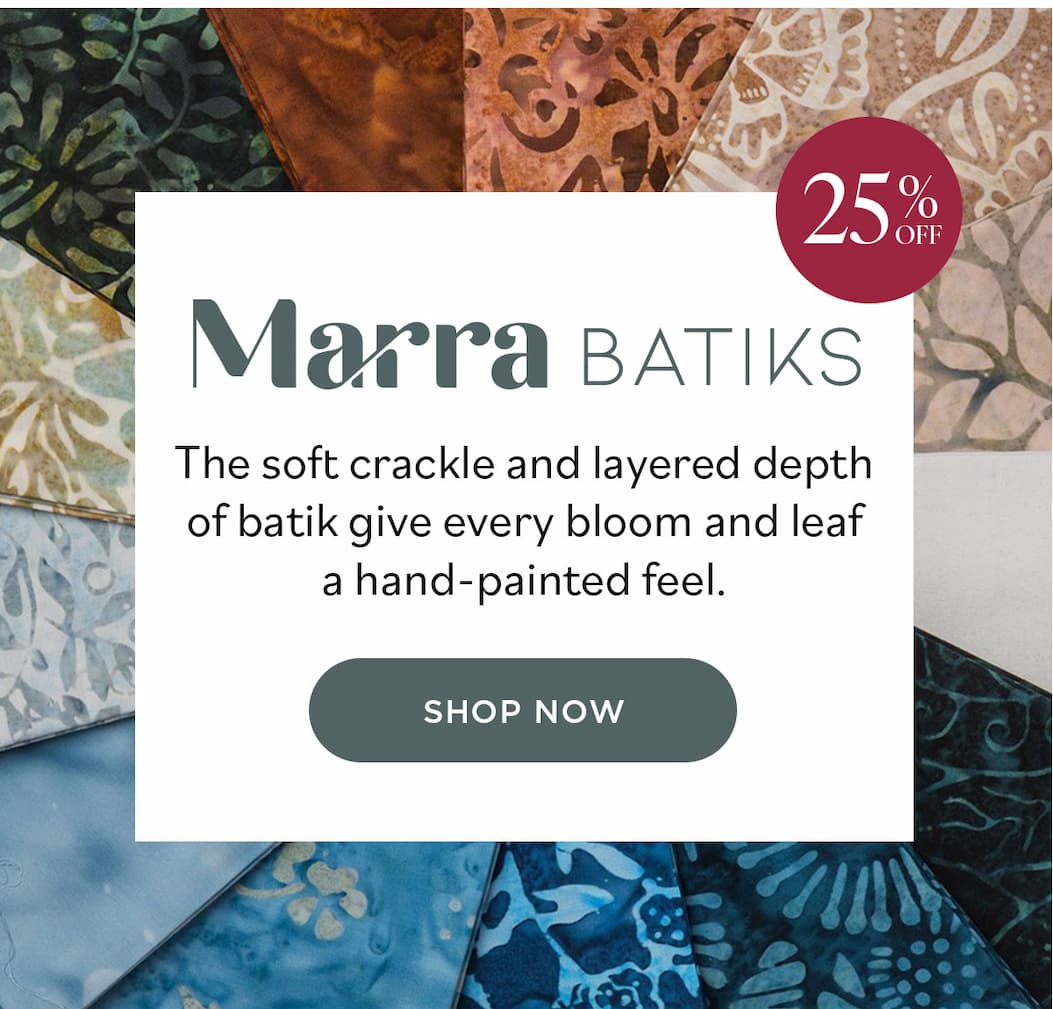 Marra Batiks The soft crackle and layered depth of batik give every bloom and leaf a hand-painted feel. Shop Now