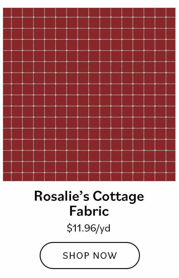 Rosalie’s Cottage Fabric, $11.96/yd (red windowpane plaid)