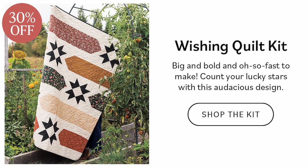 Wishing Quilt Kit. Big and bold and oh-so-fast to make! Count your lucky stars with this audacious design. Shop the Kit