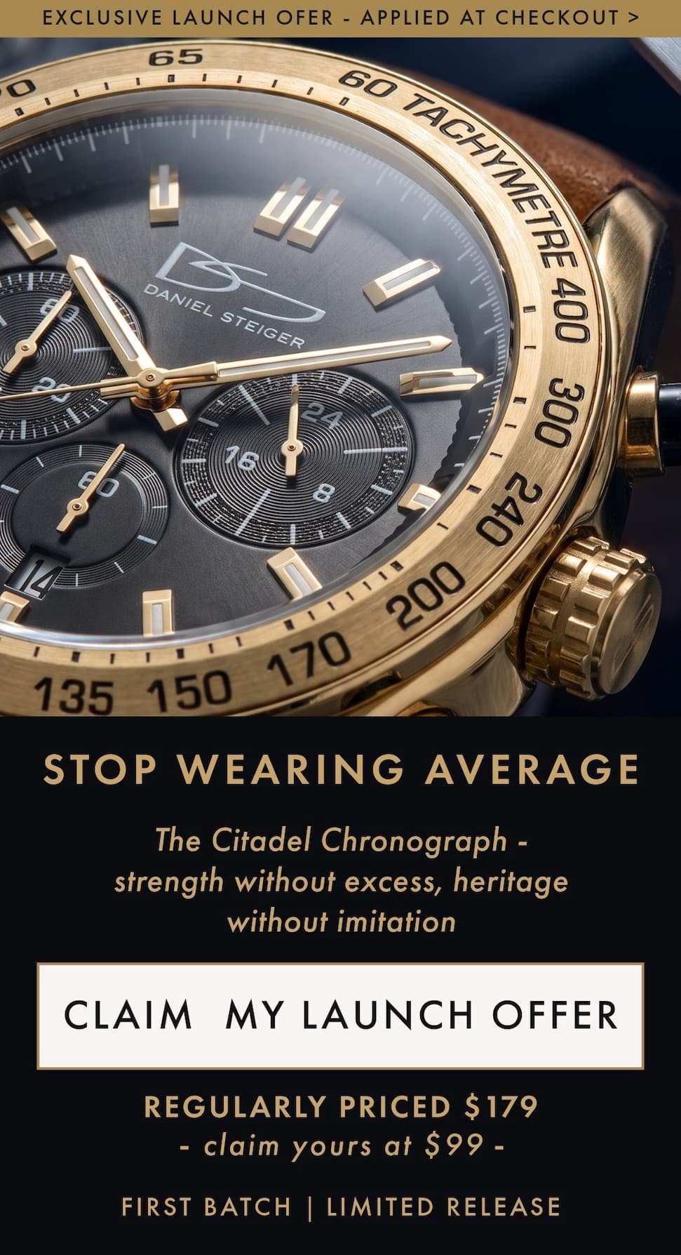 Stop Wearing Average.The Citadel Chronograph - strength without excess, heritage without imitation