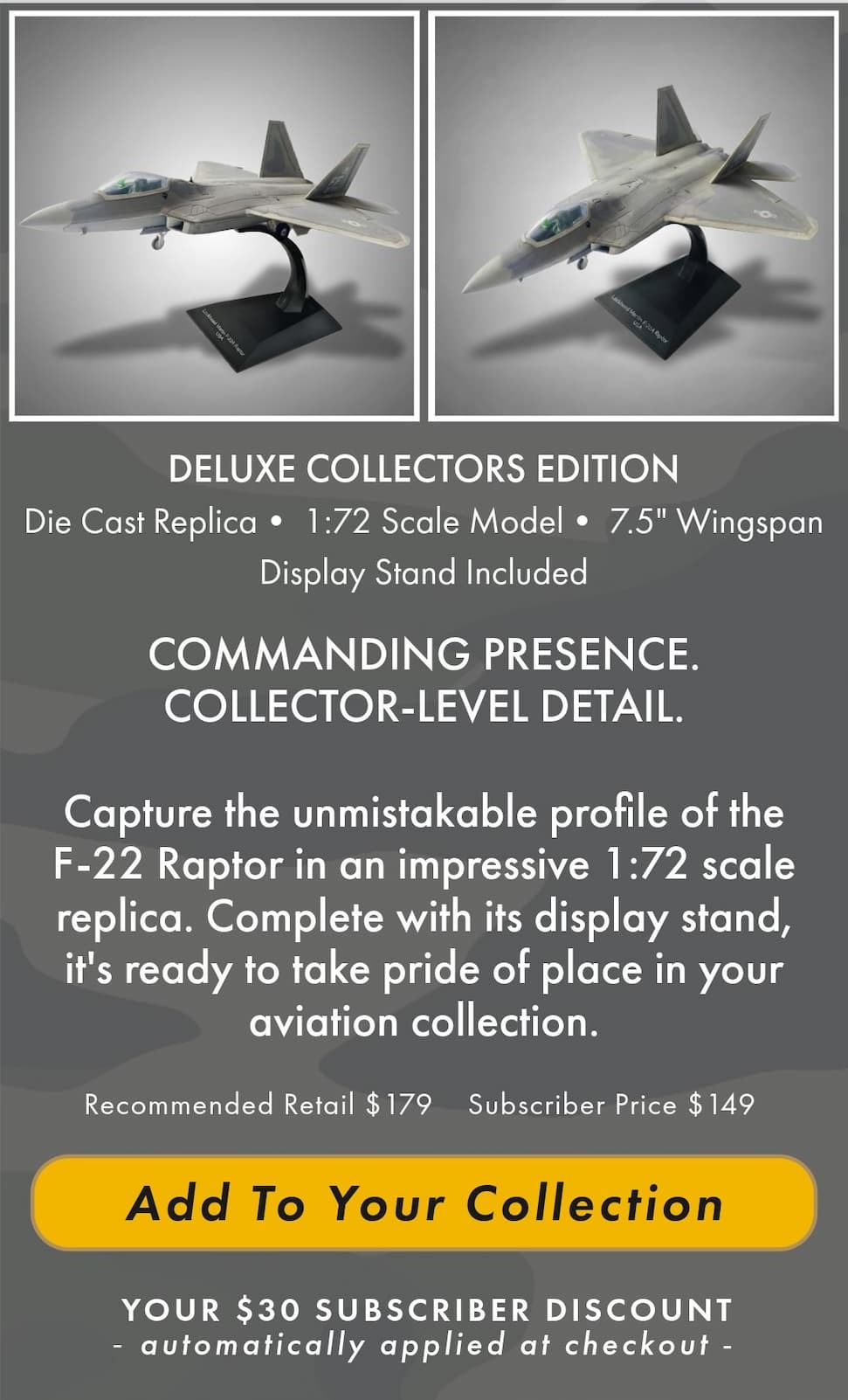 DELUXE COLLECTORS EDITIONDie Cast Replica• 1:72 Scale Model• 7.5" WingspanDisplay Stand Included.