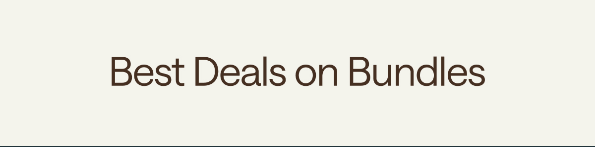 Best Deals on Bundles 