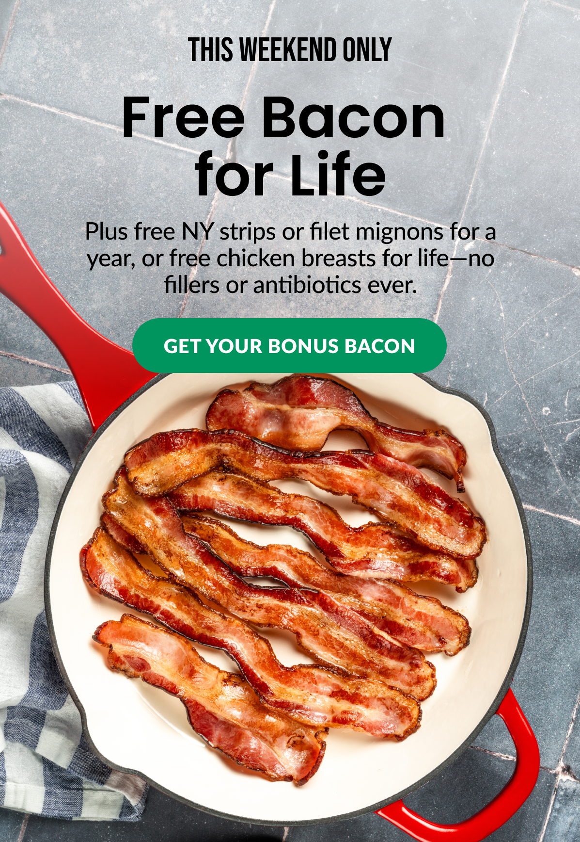 FREE Bacon for Life | GET YOUR BONUS BACON