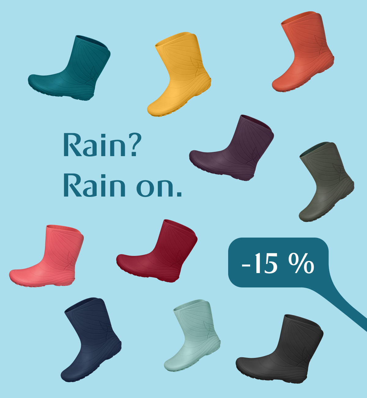 Rain? Rain on.