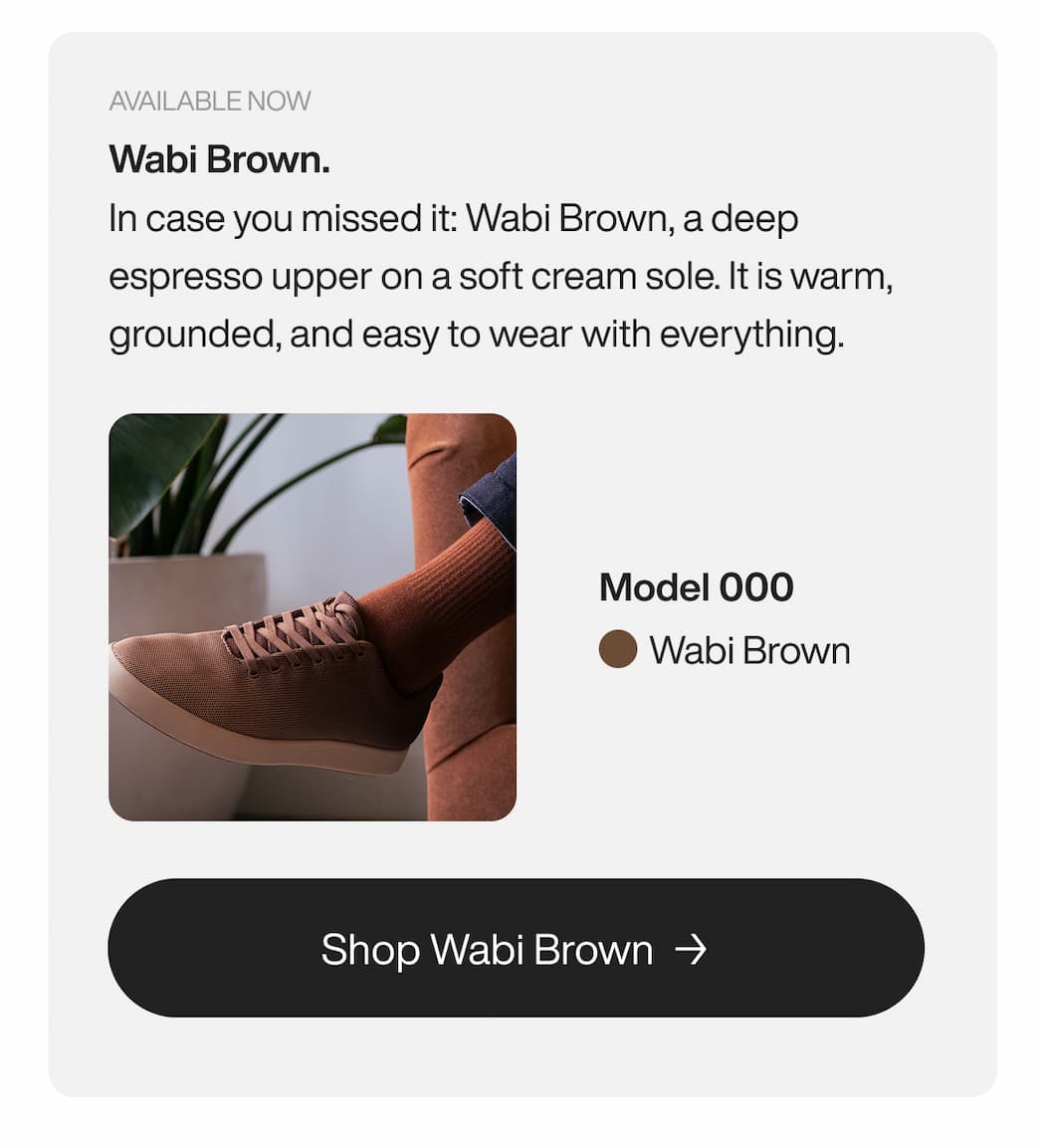 AVAILABLE NOW - Wabi Brown.