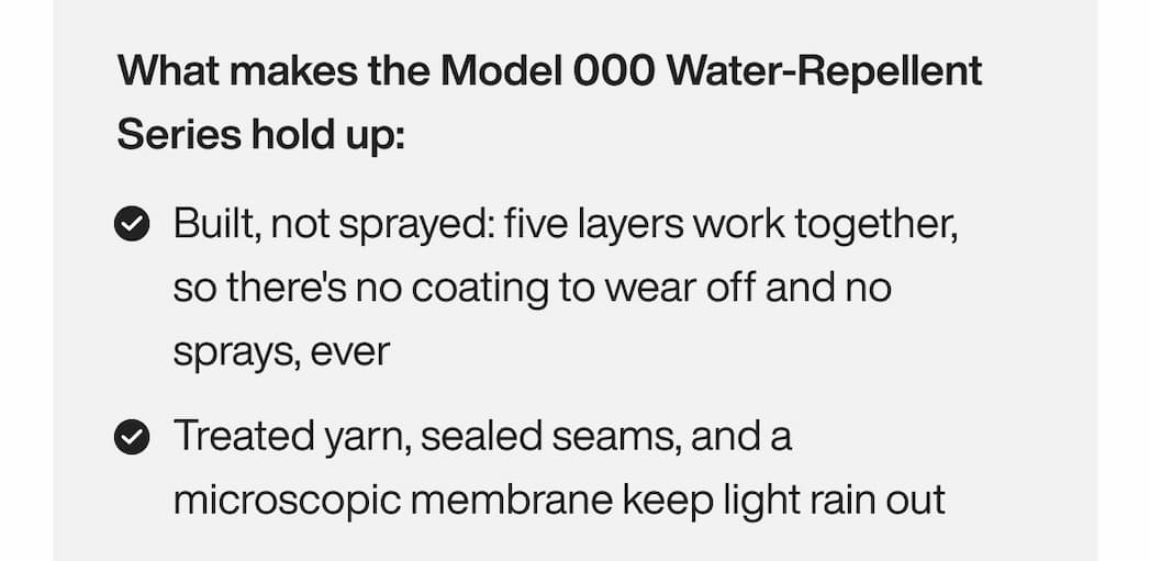 What makes the Model 000 Water-Repellent Series hold up: