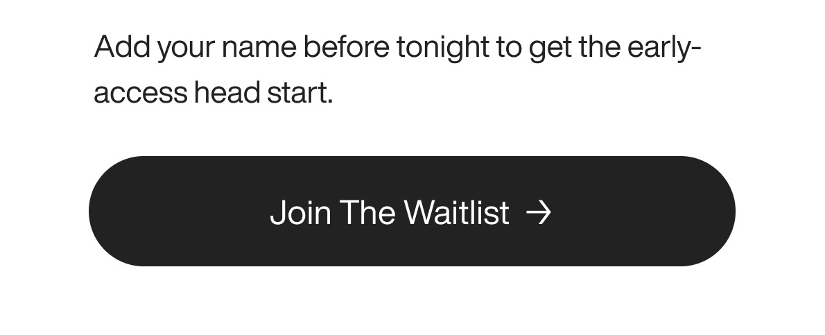 Join the waitlist