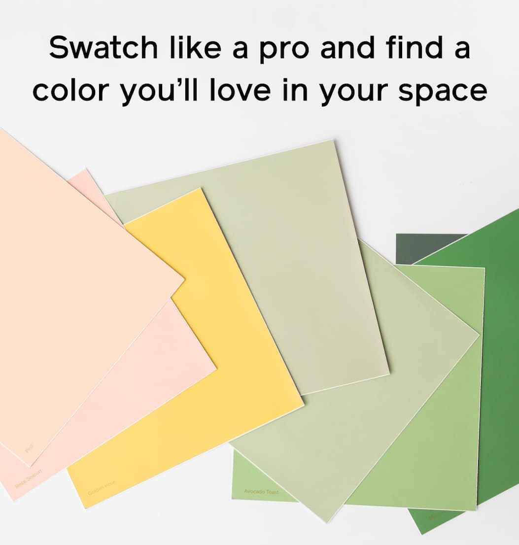 Swatch like a pro and find a color you'll love in your space