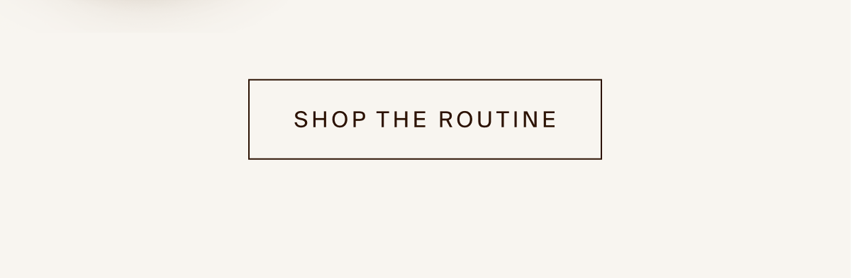 Shop the Routine
