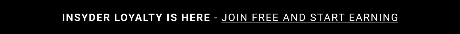 INSYDER LOYALTY IS HERE - JOIN FREE AND START EARNING