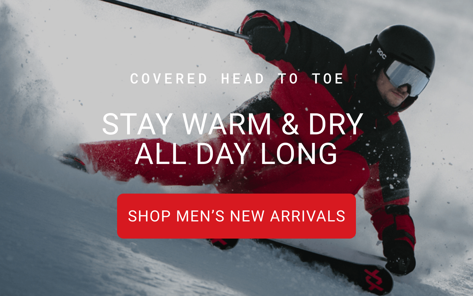 STAY WARM & DRY ALL DAY LONG