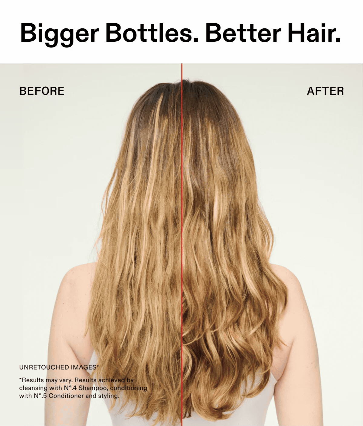 Bigger Bottles. Better Hair.