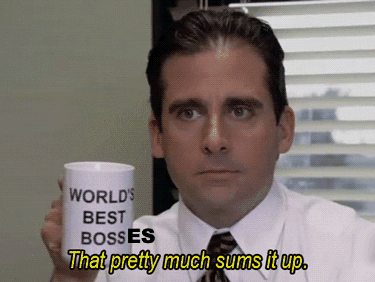 "That pretty much sums it up." - Steve Carell holding a WORLD'S BEST BOSSES mug