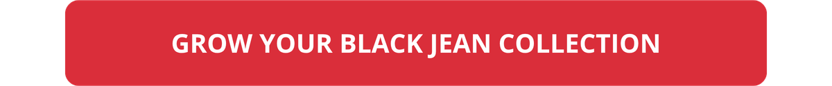 GROW YOUR BLACK JEAN COLLECTION
