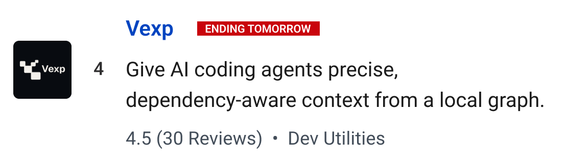 Vexp (ending tomorrow): Give AI coding agents precise, dependency-aware context from a local graph.