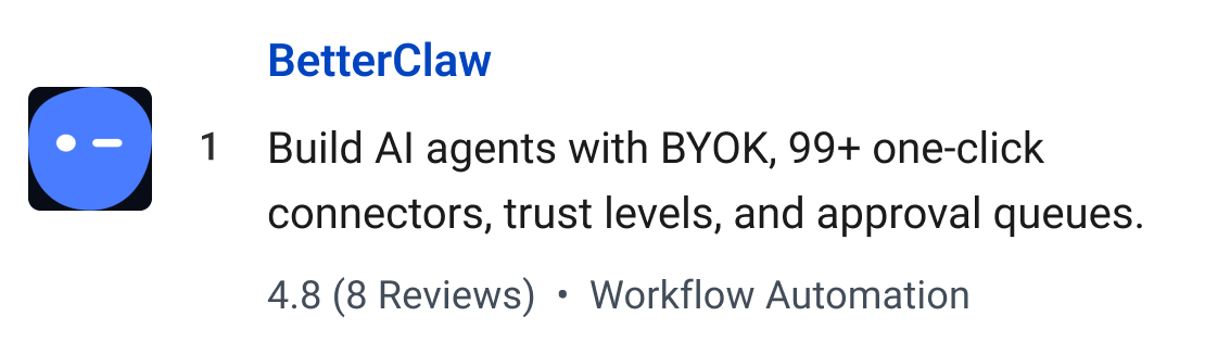 BetterClaw: Build AI agents with BYOK, 99+ one-click connectors, trust levels, and approval queues.