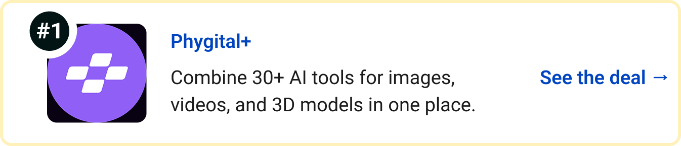 Phygital+ - Combine 30+ AI tools for images, videos, and 3D models in one place. See the deal →