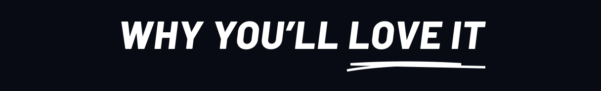 Why you'll love it