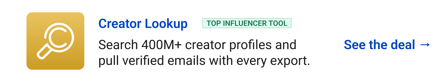 Creator Lookup (Top Influencer Tool) - Search 400M+ creator profiles and pull verified emails with every export. See the deal →