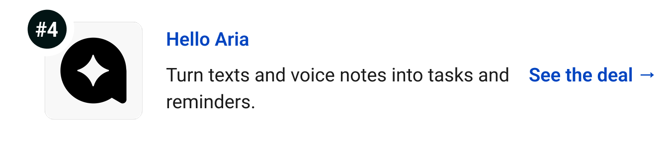 Hello Aria - Turn texts and voice notes into tasks and reminders. See the deal →