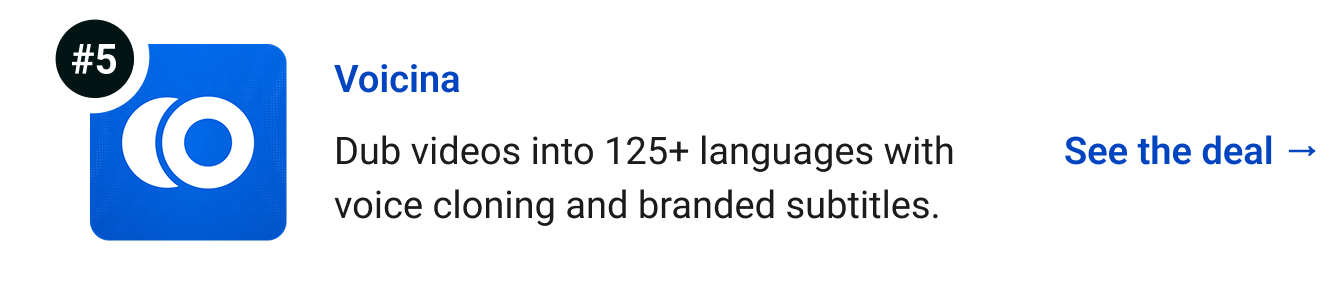 Voicina - Dub videos into 125+ languages with voice cloning and branded subtitles. See the deal →