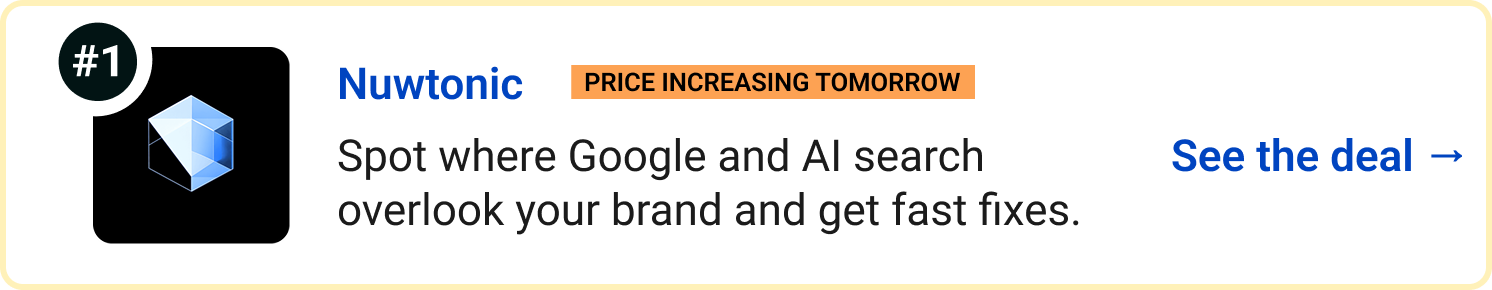 Nuwtonic (Price increasing tomorrow) - Spot where Google and AI search overlook your brand and get fast fixes. See the deal →
