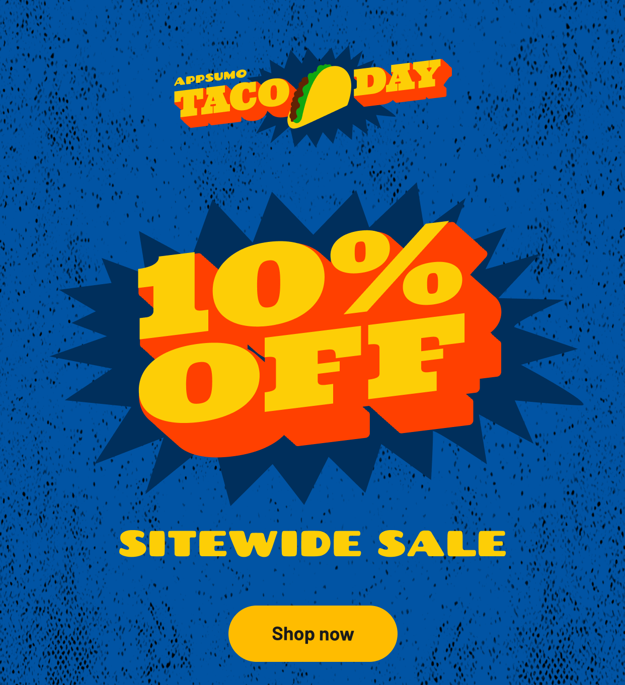 AppSumo Taco Day: 10% off Sitewide sale. 12 hours left.