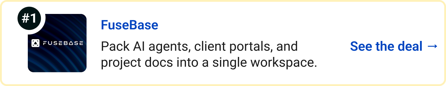 FuseBase - Pack AI agents, client portals, and project docs into a single workspace. See the deal →