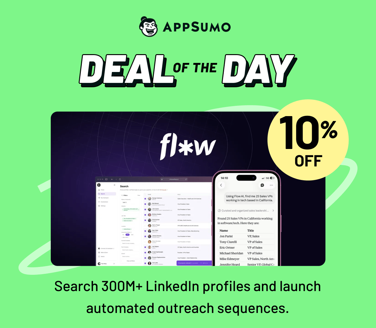 Deal of the day: Flow AI. Search 300M+ LinkedIn profiles and launch automated outreach sequences.