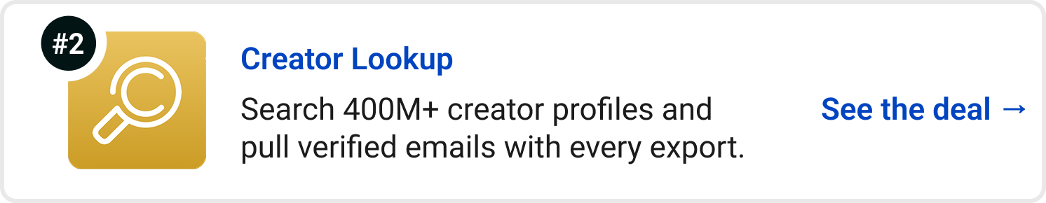 Creator Lookup - Search 400M+ creator profiles and pull verified emails with every export. See the deal →