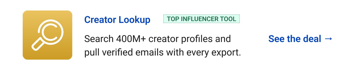 Creator Lookup (Top Influencer Tool) - Search 400M+ creator profiles and pull verified emails with every export. See the deal →