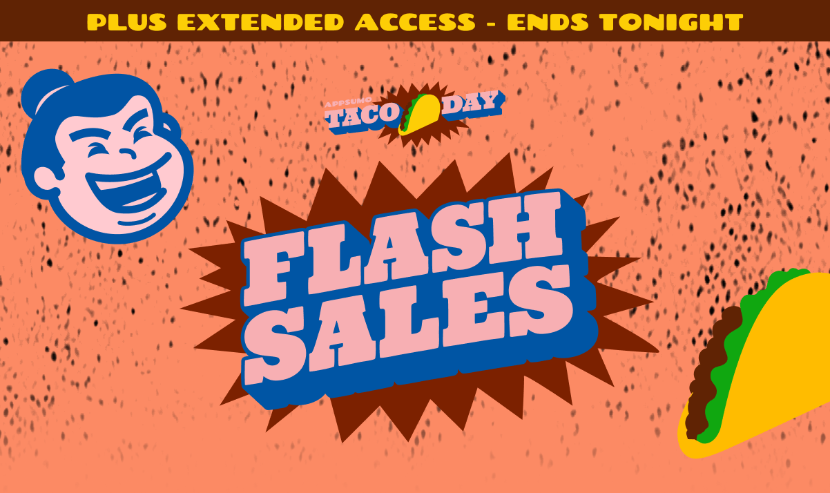 Taco Day Plus Extended access ends tonight. Flash Sales. 19% off. Ends Tonight.