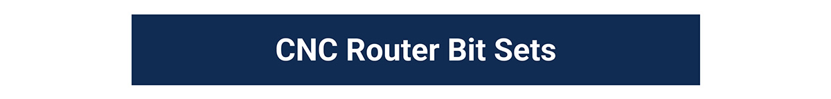 CNC Router Bit Sets