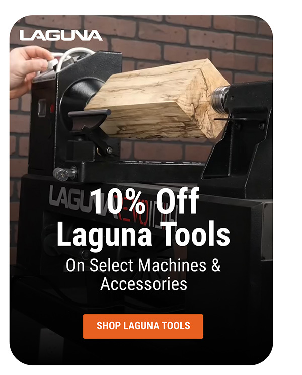 10% Off Laguna Tools On Select Machines & Accessories