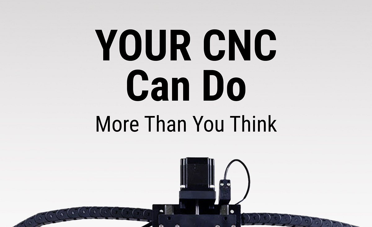 Your CNC Can Do More Than You Think