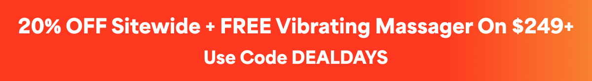 20% OFF Sitewide + FREE  Vibrating Massager On $249+ | Use Code DEALDAYS
