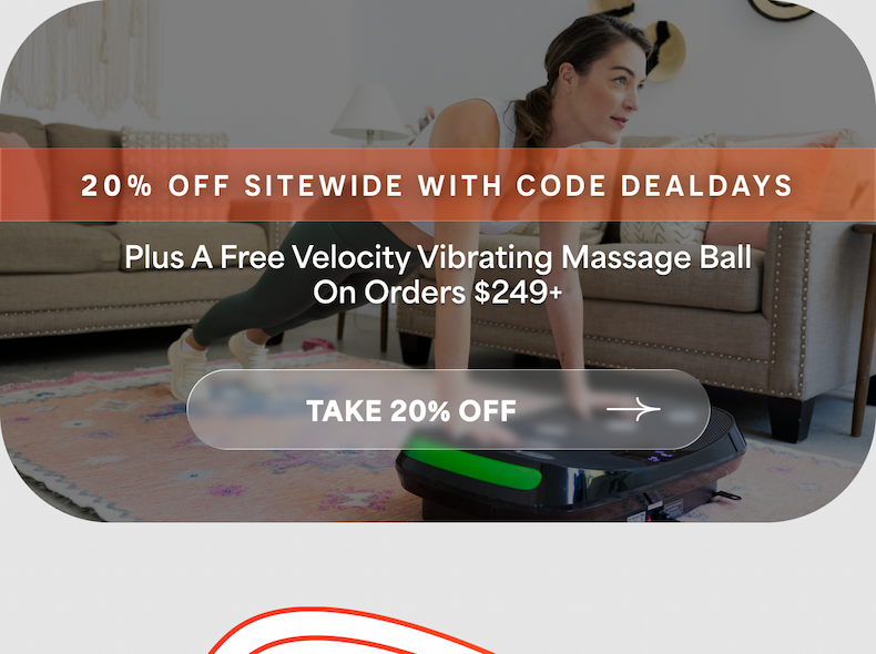 20% OFF Sitewide with code DEALDAYS | Plus A Free Velocity Vibrating Massage Ball On Orders $249+ | Take 20% Off
