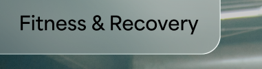 Fitness & Recovery
